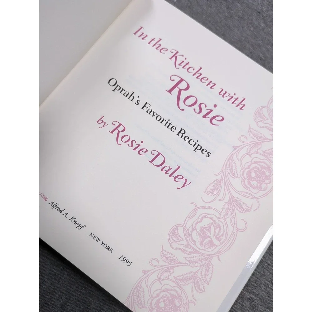 1995 In the Kitchen with Rosie: Oprah's Favorite Recipes Rosie Daley‎ Hardcover
